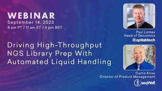 Driving High Throughput NGS Library Prep with Automated Liquid Handling  Webinar Recording [upl. by Cavil663]