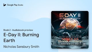 EDay II Burning Earth by Nicholas Sansbury Smith · Audiobook preview [upl. by Luca997]