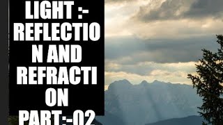 Class 10th l Light l Reflection and Refraction l PART 02 l Dileep Sir [upl. by Walters]