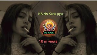 NA NA karte pyar  official  dj pathya trending🔥🔥 [upl. by Bora805]