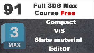 3ds max  Compact VS Slate material Editor 91 [upl. by Ellak]