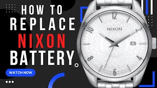 Nixon Watch  Battery Replacement  Watch Battery  DIY [upl. by Razec]