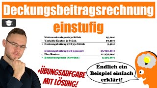 Einstufige Deckungsbeitragsrechnung einfach erklärt Beispiel [upl. by Leandra]