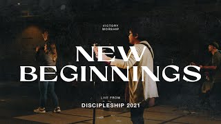 New Beginnings  Victory Worship Live from Discipleship 2021 [upl. by Corinna]