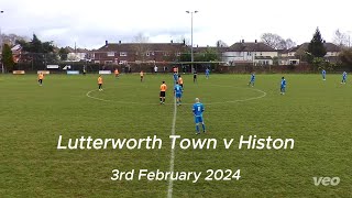 Lutterworth Town v Histon  UCL 03022024 [upl. by Ovid994]