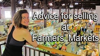 Advice for Selling At Farmers Markets [upl. by Shafer]