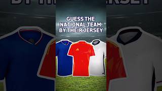 Guess the National Team by Their Iconic Jersey ⚽️ [upl. by Harrod]