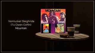 Mountain  Nantucket Sleighride To Owen Coffin Long Version  FLAC File [upl. by Cassil]