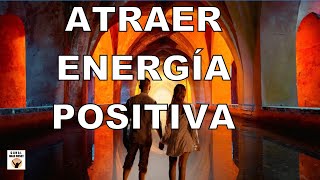 CÓMO ATRAER ENERGÍA POSITIVA INCLUSO CUANDO TODO ESTÁ EN CONTRA [upl. by Llebasi272]