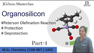 Organosilicon reactions  Peterson Olifination reaction  Stereospecificity Organic Synthesis MSc [upl. by Ahseal]