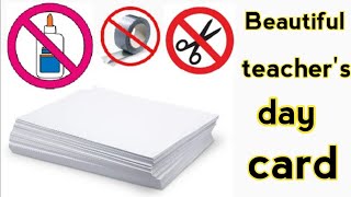 Easy and beautiful Teachers day cardNo glue teachers day cardDIY teachers day cardNo glue card [upl. by Orodoet]