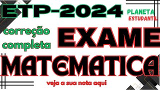 Correção completa do exame de Matemática ao ETP 2024 [upl. by Ali]