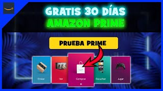 Cómo Tener Amazon PRIME GRATIS por 30 Días 🔥 [upl. by Ragg]