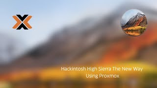 Hackintosh High Sierra The New Way Using Proxmox [upl. by Lili766]