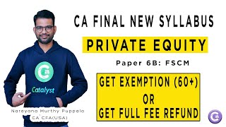 CA Final FSCM  Private Equity  Elective Paper  Narayana Murthy Puppala  Catalyst for CA [upl. by Roby]