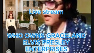 WHO OWNS GRACELAND AND ELVIS PRESLEY ENTERPRISES [upl. by Alel]