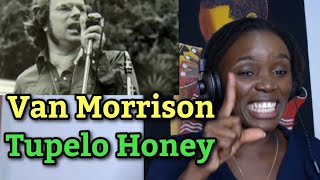 First Time Hearing Van Morrison  Tupelo Honey [upl. by Ahsi869]