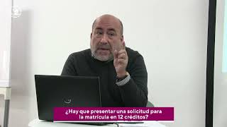 17 ¿Hay que presentar una solicitud para la matrícula en 12 créditos [upl. by Dayir]