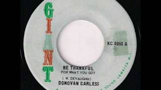 BE THANKFUL FOR WHAT YOU GOT  DONOVAN CARLESS [upl. by Rheingold]