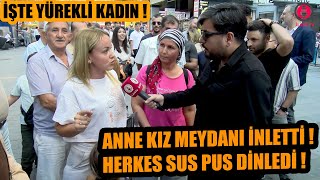 İşte kadın işte yürek  Anne kız meydanı inletti  Allah hepsinin belasını versin toprak doyursun [upl. by Eiramik]