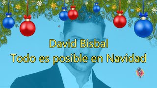 David Bisbal  Todo es posible en Navidad  Karaoke villancico [upl. by Narual]