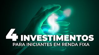 4 Formas de Investimento para Iniciantes em Renda Fixa [upl. by Kehr]