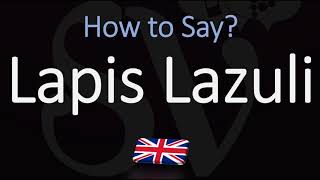 How to Pronounce Lapis Lazuli CORRECTLY Meaning amp Pronunciation [upl. by Serrano]