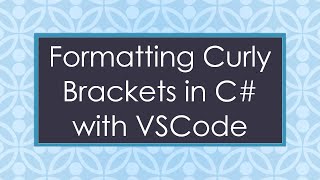 Formatting Curly Brackets in C with VSCode [upl. by Eniamreg]