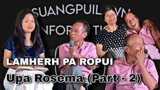 Lamherh Pa ropui Upa Rosema Part  2 [upl. by Charlena610]