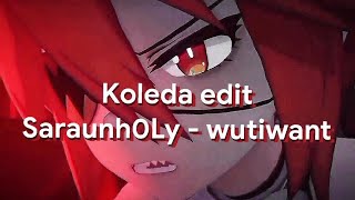 🧡 Koleda edit  Saraunh0Ly  wutiwant  Zenless Zone Zero 🖤 [upl. by Irby]