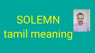 SOLEMN tamil meaningsasikumar [upl. by Noxid]