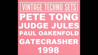 PETE TONG JUDGE JULES PAUL OAKENFOLD GATECRASHER 1998 [upl. by Lilia196]