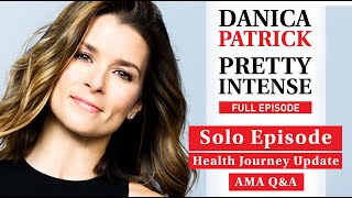 Danica Patrick  Health 2022 AMA  Ep 175 [upl. by Wendell]