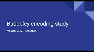 Baddeley encoding study [upl. by Rehpotsihrc]