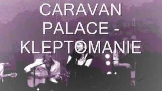 CARAVAN PALACE KLEPTOMANIE [upl. by Yojal]