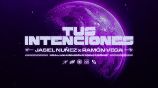 Tus Intenciones  Jasiel Nuñez Ramón Vega Lyric Video [upl. by Jamilla396]