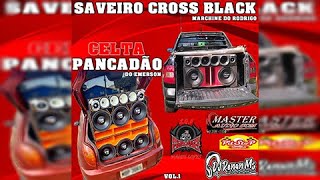 CD CELTA PACADAO DO EMERSON E SAVEIRO CROSS BLACK ESPECIAL FIM DE ANO  DJ RENAN MS [upl. by Lamraj]