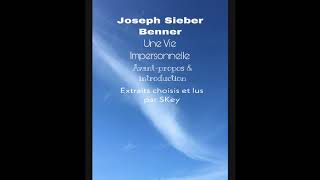 Une Vie Impersonnelle Joseph Sieber Benner [upl. by Enelrats]