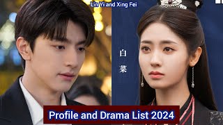 Lin Yi and Xing Fei  Profile and Drama List 2024 [upl. by Bael]