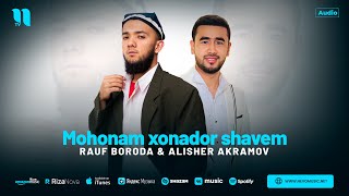 Rauf Boroda amp Alisher Akramov  Mohonam xonador shavem audio 2024 [upl. by Ardnic535]