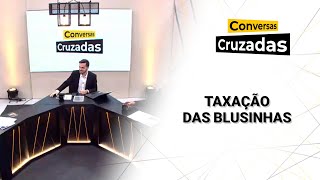 A favor ou contra Programa repercute taxação de compras importadas até US 50  Conversas Cruzadas [upl. by Adnawal]