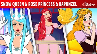 Snow Queen  Rose Princess  Rapunzel  Bedtime Stories for Kids in English  Fairy Tales [upl. by Ahsiniuq394]