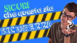 SICURI che questa sia SICUREZZA 01 [upl. by Geldens]