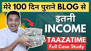 My New Blog Taazatime की Adsense Income Report 🔥  Taaza Time Case Study Ft SatishKVideos [upl. by Nillok]