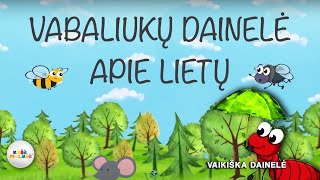 VABALIUKŲ DAINELĖ APIE LIETŲ  Vaikiškos Dainelės Lietuviška Daina Vaikams [upl. by Areid970]