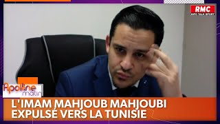 Limam Mahjoub Mahjoubi expulsé quotIl souhaiterait rentrer en Francequot [upl. by Philipines713]