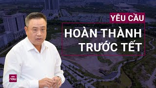 Chủ tịch Hà Nội chỉ đạo quotnóngquot về việc phải hoàn tất 1 công viên đã quotđắp chiếuquot 8 năm  VTC Now [upl. by Ecnaret]