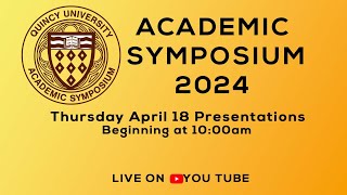 Quincy University Academic SymposiumThursday April 18 Presentations [upl. by Lelah582]