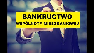 Nieruchomości w Polsce Bankructwo Wspólnoty Mieszkaniowej lub Spółdzielni Mieszkaniowej [upl. by Nicolella118]