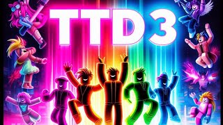 TTD3 Dances You Might Be Looking For [upl. by Laup]